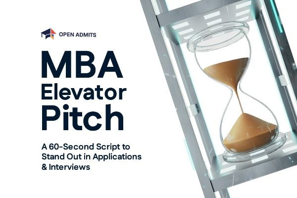 MBA Elevator Pitch: A 60-Second Script to Stand Out in Applications and Interviews