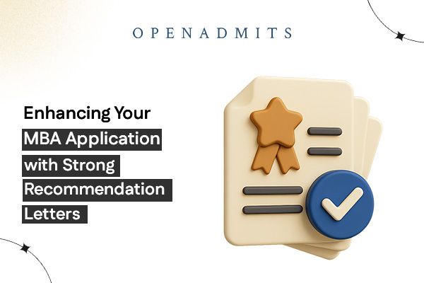 Enhancing Your MBA Application with Strong Recommendation Letters