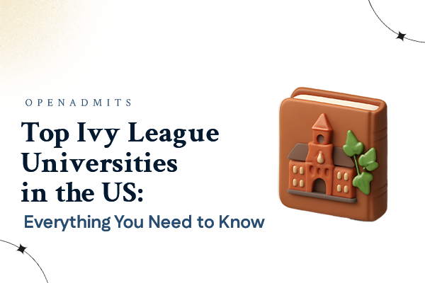 Top Ivy League Universities in the US: Everything You Need to Know