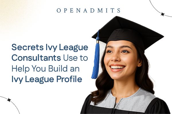 Secrets Ivy League Consultants Use to Help You Build an Ivy League Profile