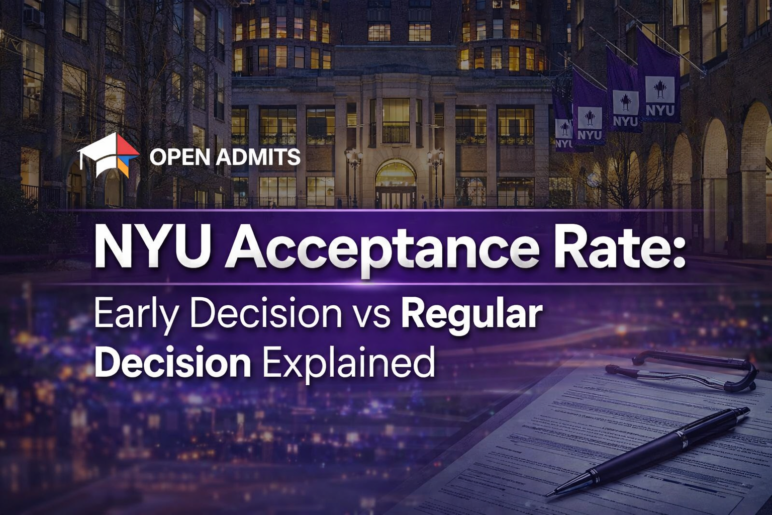 NYU Acceptance Rate: Early Decision vs Regular Decision Explained